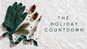 "The Holiday Countdown" beside a syringe, gloves and vials on white holiday paper, Botox timing in London, Ontario